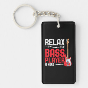 Relax The Bass Player Is Here Bass Guitar Key Ring