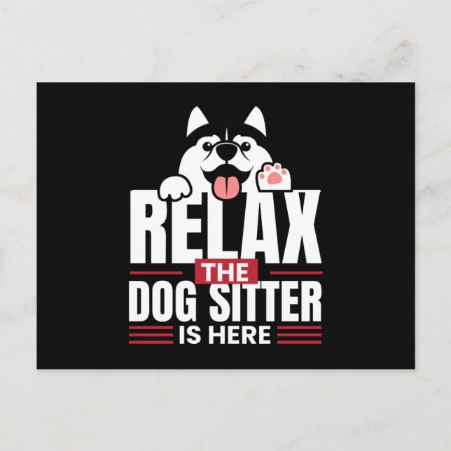 Relax the Dog Sitter Is Here Petsitting Postcard (Front)