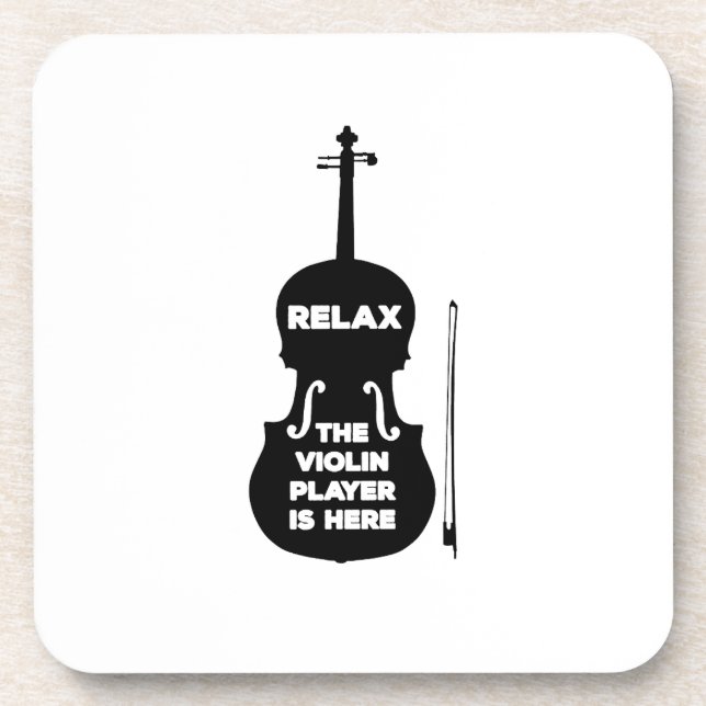 Relax The Violin Player is Here Coaster (Front)