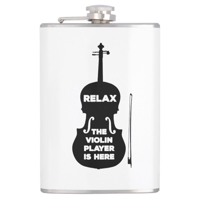 Relax The Violin Player is Here Hip Flask (Front)