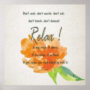 RELAX TO RECEIVE, TO VIBRATE ORANGE FLORAL POSTER