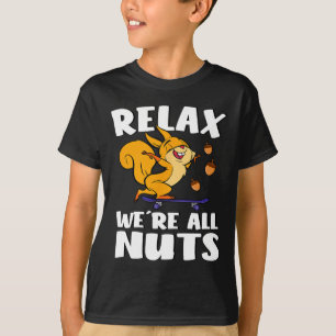 Relax We're All Nuts Funny Squirrel Skateboarding T-Shirt