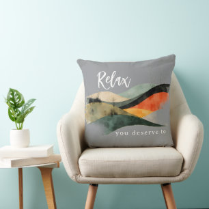 "Relax, You Deserve To" Rolling Hills Throw Pillow
