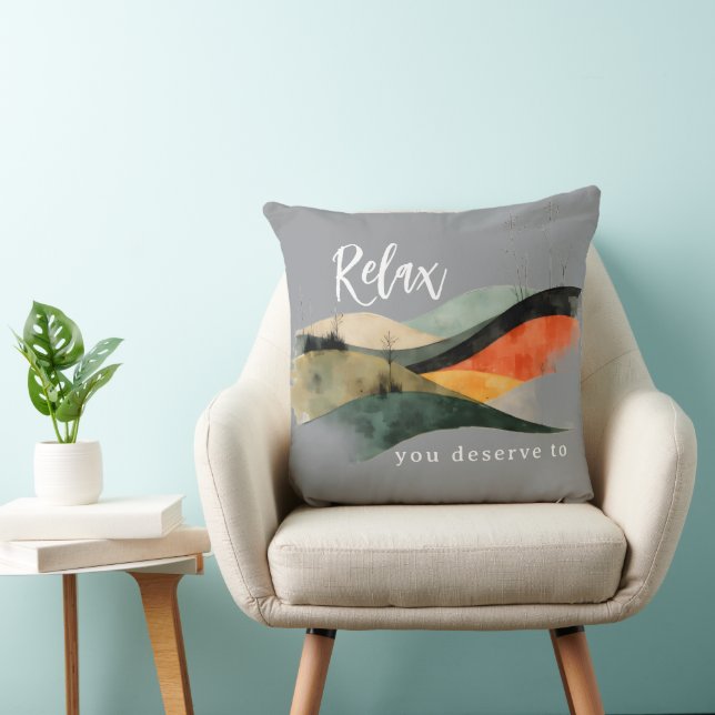 "Relax, You Deserve To" Rolling Hills Throw Pillow (Chair)