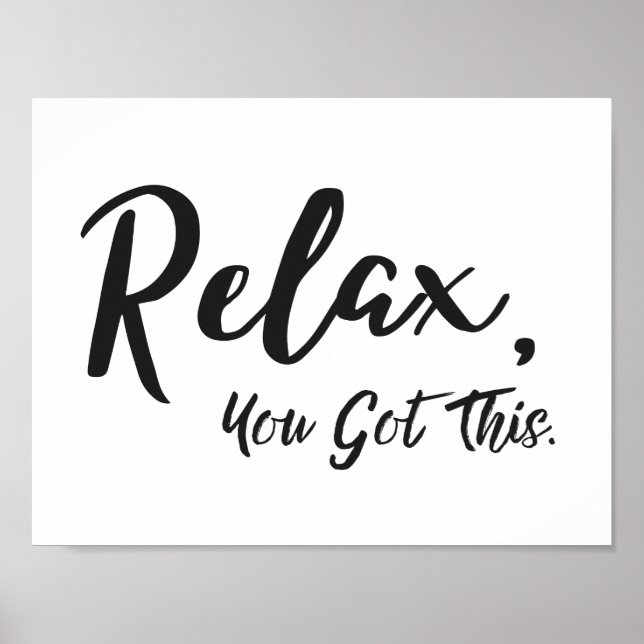 Relax, You Got This Poster (Front)