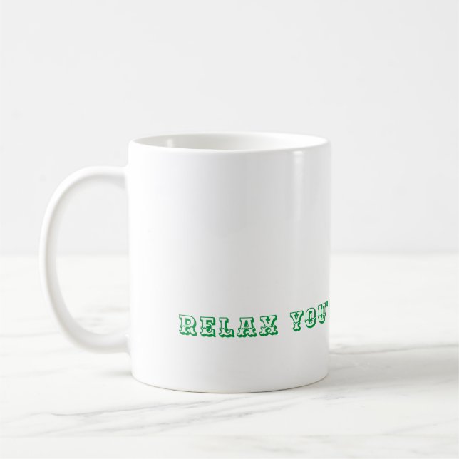Relax You’re Doing Fine Mug – Retro Carnival Font  (Left)