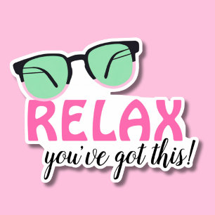 Relax You've Got This Waterproof 