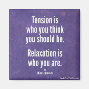 Relaxation is who you are magnet