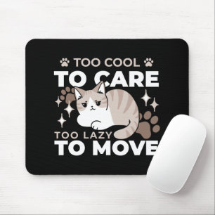 Relaxed & Lazy Vibes for Cat Lovers Design Mouse Pad