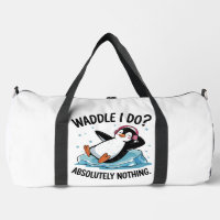 Relaxed Penguin Waddle I Do Absolutely Nothing