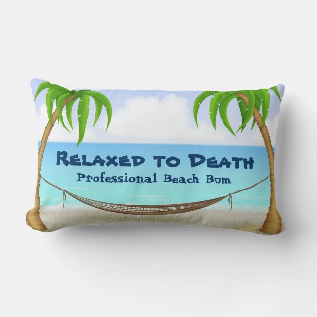 Relaxed to Death Professional Beach Bum Palm Trees Lumbar Cushion (Front)