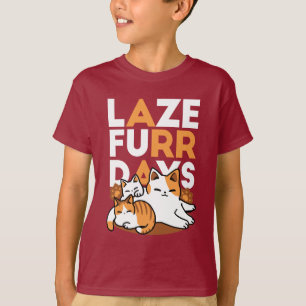 Relaxing Cat Art - 'Laze Furr Days' for Cat Lovers T-Shirt
