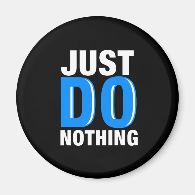 Relaxing Lazy Chill Sarcastic Joke Humourous Pun J Magnet (Front)