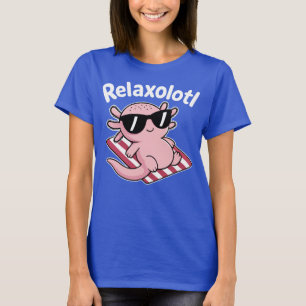 Relaxolotl Axolotl Pun Cute T-Shirt