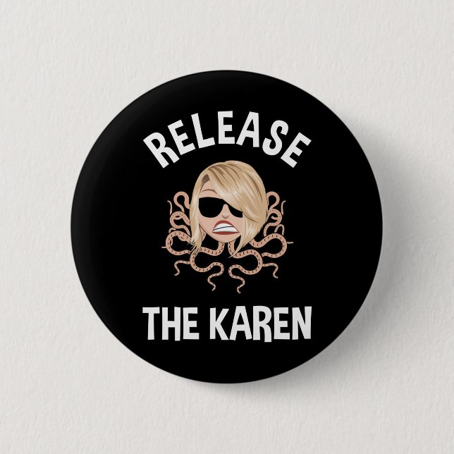 Release The Karen 6 Cm Round Badge (Front)
