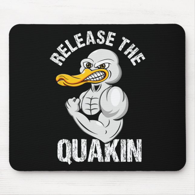 Release The Quackin Duck Bodybuilding  Mouse Pad (Front)
