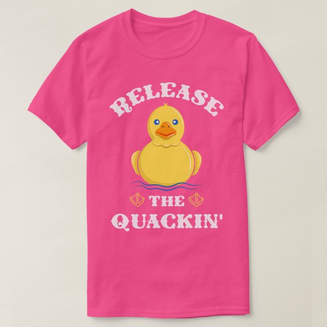 Release The Quackin Funny Duck Pun TShirt and Gift (Design Front)