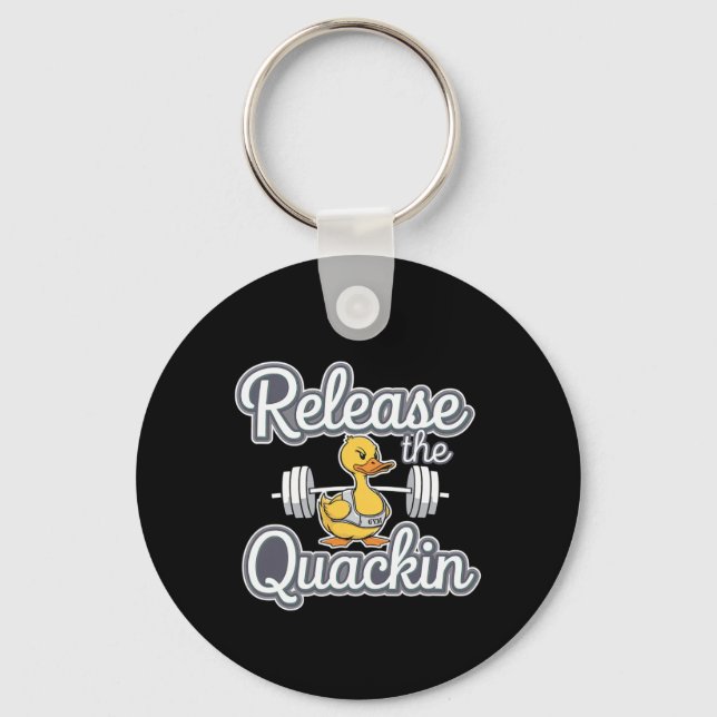 Release The Quackin Gym Bodybuilding --------  Key Ring (Front)