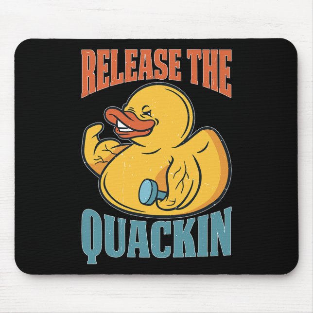 Release The Quackin Gym Bodybuilding  Mouse Pad (Front)