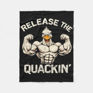 Release The Quackin' Muckle Duck Bodybuilder Joke  Fleece Blanket