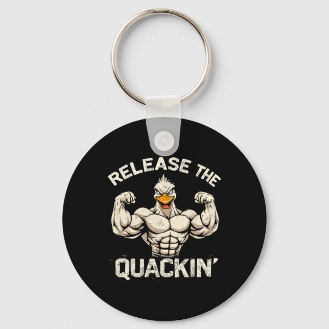 Release The Quackin' Muckle Duck Bodybuilder Joke  Key Ring (Front)