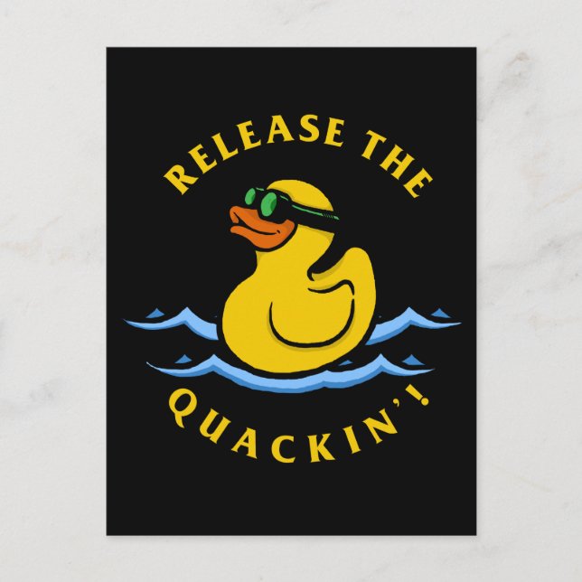 Release The Quackin' Postcard (Front)