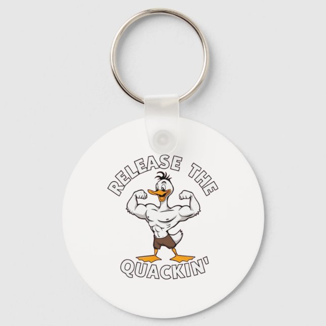 Release The Quackin' Strength Training  Key Ring (Front)