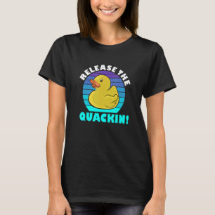 Release The Quacking  Yellow Rubber Ducks Design T-Shirt
