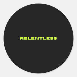 Relentless  classic round sticker