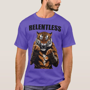Relentless Motivational Tiger Boxer Gift T-Shirt
