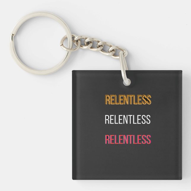 RelentlessT-Shirt Key Ring (Front)