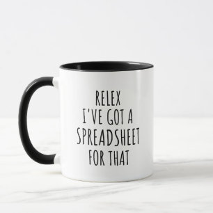 Relex I've Got A Spreadsheet For That Mug
