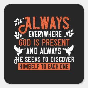 Religion - Always Everywhere God Is Present Square Sticker