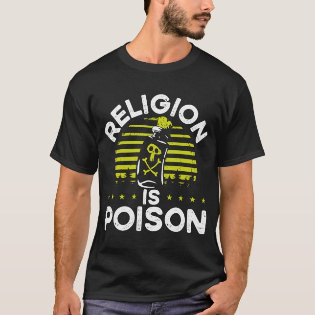 Religion Is Poison Backprint Atheist T-Shirt (Front)