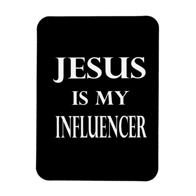 Religion - Jesus Is My Influencer Magnet (Vertical)