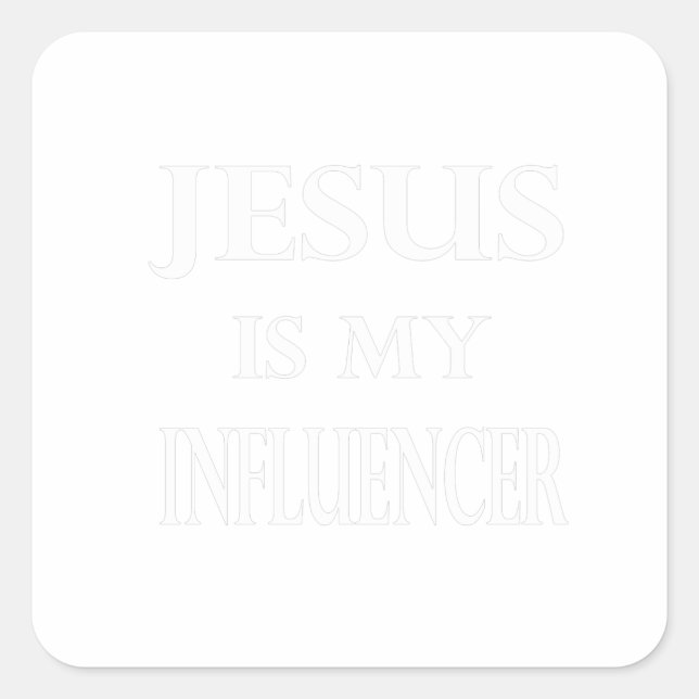 Religion - Jesus Is My Influencer Square Sticker (Front)