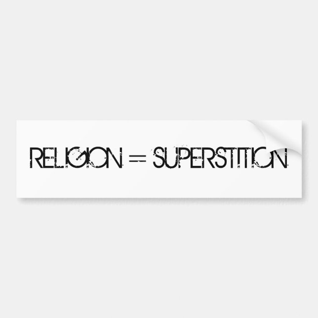 RELIGION = SUPERSTITION BUMPER STICKER (Front)
