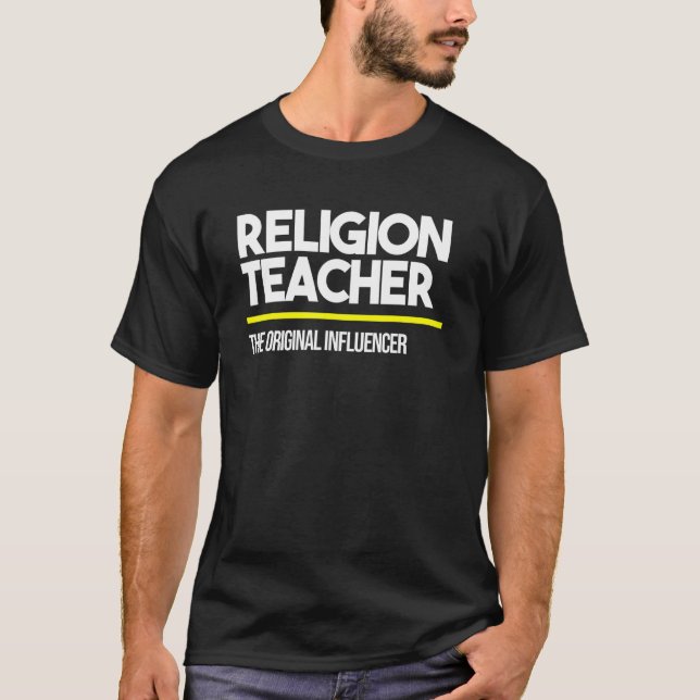 Religion Teacher Original Influencer Middle High S T-Shirt (Front)
