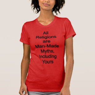Religions are man-made T-Shirt