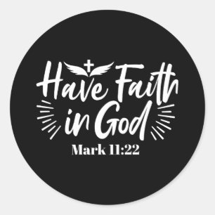 Religious Art: Have Faith in God Scripture Design Classic Round Sticker