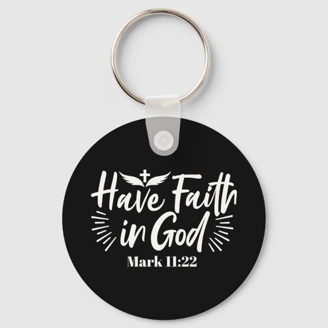 Religious Art: Have Faith in God Scripture Design Key Ring (Front)