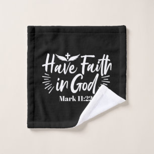 Religious Art: Have Faith in God Scripture Design Wash Cloth