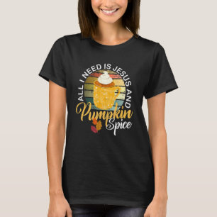 Religious Autumn All I Need Is Jesus And Pumpkin S T-Shirt