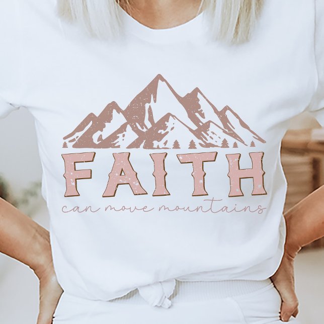 Religious Christian Faith Can Move Mountains Quote T-Shirt (Religious Quote Shirt)