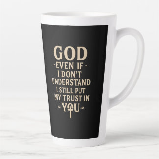 Religious Christian Faith Quote Latte Mug