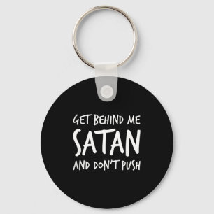 Religious Christian Jesus Get Behind Me Satan And Key Ring