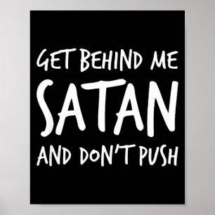 Religious Christian Jesus Get Behind Me Satan And  Poster