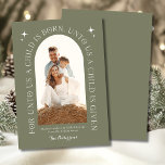 Religious Christmas Family Photo Minimalist Green Holiday Card<br><div class="desc">Religious Christmas Family Photo Minimalist Green Holiday Card Christmas Card features your favourite photo with the simple modern typography "For unto us a child is born, unto us a child is given" in white calligraphy script and personalised with your custom text and family name below. Perfect for family and friends...</div>