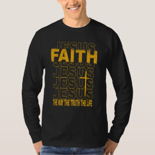 Religious Faith The Way The Truth John 146 Scriptu T-Shirt