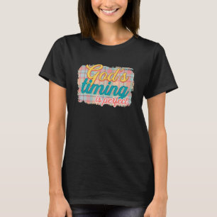 Religious Jesus Christian God's Timing is Perfect T-Shirt